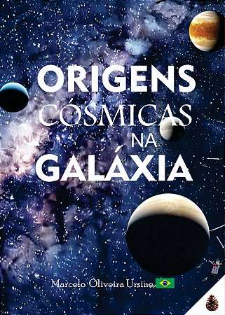LIVRO ORIGENS CÓSMICAS NA GALÁXIA