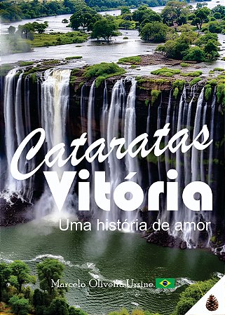 LIVRO CATARATAS VITÓRIA UMA HISTÓRIA DE AMOR