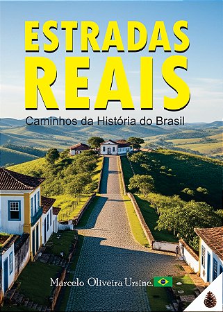 LIVRO ESTRADAS REAIS CAMINHOS DA HISTÓRIA DO BRASIL