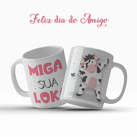 CANECA MIGA SUA LOKA