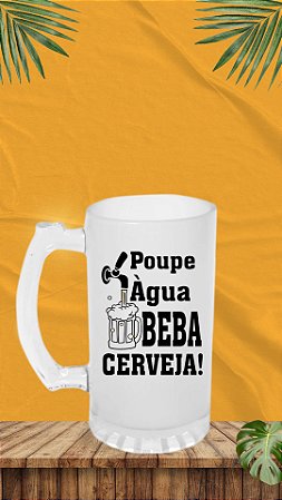 CANECA DE CHOPP VIDRO JATEADO 475ML - Poupe água beba cerveja