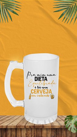 COPO DE CHOPP VIDRO JATEADO FOSCO - 475ML Pra mim, uma dieta equilibrada é ter uma cerveja em cada mão
