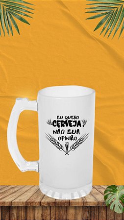 COPO DE CHOPP VIDRO JATEADO FOSCO - 475ML Eu quero cerveja e não sua opinião