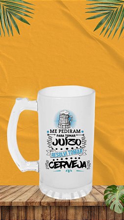 COPO DE CHOPP VIDRO JATEADO FOSCO - 475ML Me pediram para tomar juizo, tomei cerveja
