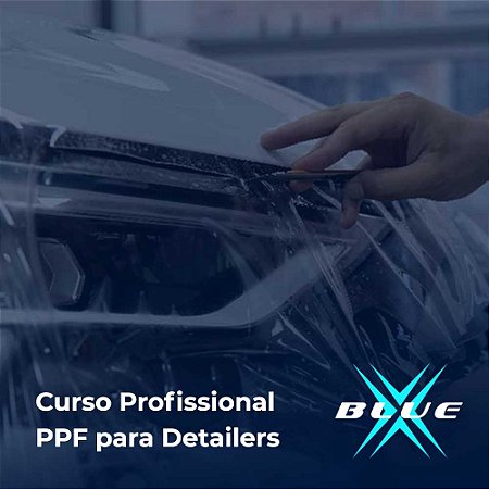 Curso Profissional de PPF para detailers