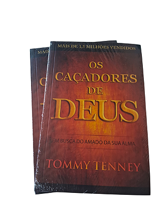 Os Caçadores de Deus Tommy Tenney Livro Físico
