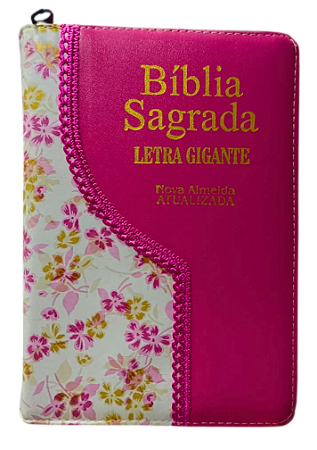 Biblia letra gigante NAA com zíper s/ harpa rosa pink com floral