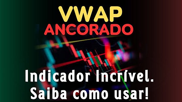 VWAP Ancorado! Como usar.