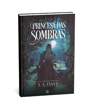 Princesa das sombras - S.S. Days