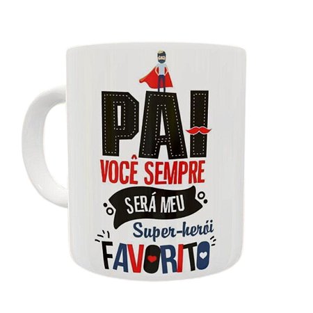 Caneca de Porcelana Pai Meu Herói Favorito 320 ml