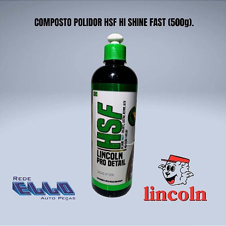 Composto Polidor HSF Hi Shine Fast Lincoln 500g