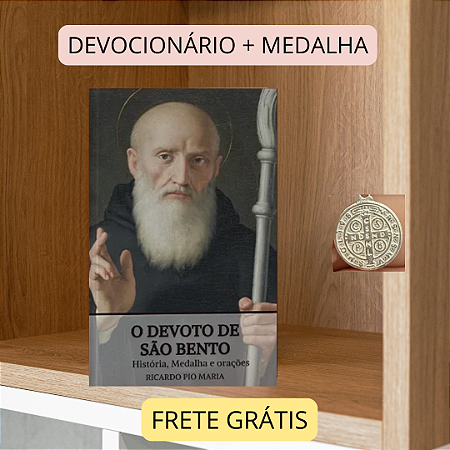O devoto de São Bento mais MEDALHA DE SÃO BENTO