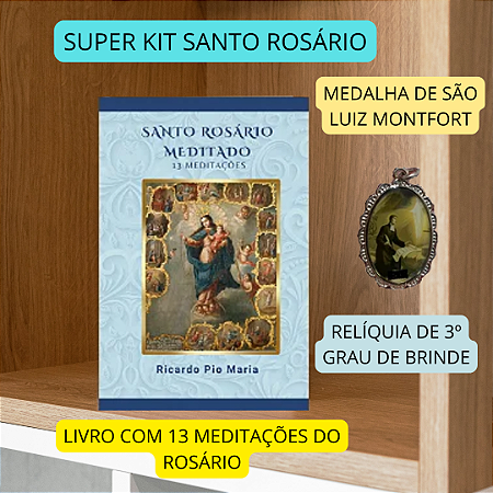 MEDITAÇÕES DO SANTO ROSÁRIO MAIS MEDALHA DE SÃO LUIZ MONTFORT ( COM RELÍQUIA EX LINTEIS DE BRINDE) COM  FRETE GRÁTIS