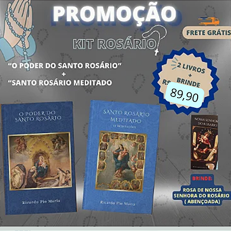 SUPER KIT - PODER DO ROSÁRIO + ROSÁRIO MEDITADO + ROSA DE NOSSA SENHORA DO ROSÁRIO (BRINDE) + FRETE GRÁTIS