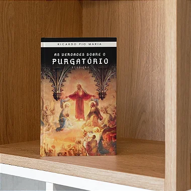 AS VERDADES SOBRE O PURGATÓRIO - o LIVRO MAIS COMPLETO  meios para ajudar e evitar o Purgatório - frete grátis