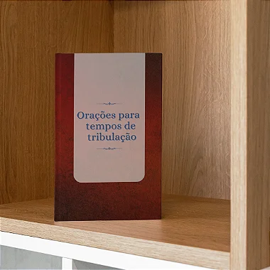 Orações para tempos de tribulação - o livro mais completo de orações e devoções para os tempos difíceis-  FRETE GRÁTIS