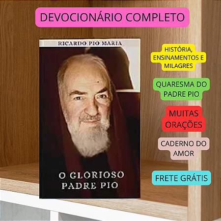 GLORIOSO PADRE PIO (contém quaresma e caderno do amor ) com frete grátis