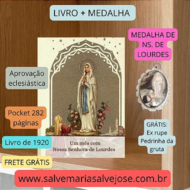 MÊS COM NS. DE LOURDES + MEDALHA com brinde(grátis) ex rupe (pedra de Lourdes) FRETE GRÁTIS