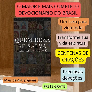 Quem reza se salva - O devocionário mais completo do Brasil / SANTAS DEVOÇÕES - FRETE GRÁTIS