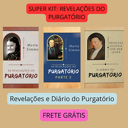 SUPER KIT REVELAÇÕES DO PURGATÓRIO - MARIA SIMMA 1, MARIA SIMMA 2 E PRINCESA EUGENE com frete grátis