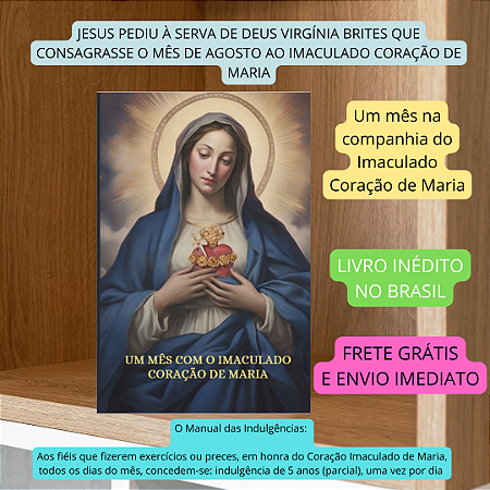 UM MES COM O IMACULADO CORAÇÃO DE MARIA Livro inédito no Brasil com frete grátis.