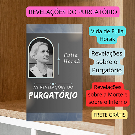REVELAÇÕES DO PURGATORIO DE FULLA HORAK - frete grátis