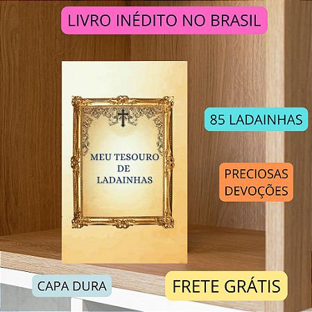 MEU TESOURO DE LADAINHAS - capa dura e frete grátis.