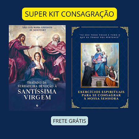 KIT CONSAGRAÇÃO - TRATADO + EXERCICIOS ESPIRITUAIS + FRETE GRÁTIS