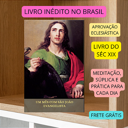 UM MÊS COM SÃO JOÃO - livro do século XIX com aprovação eclesiástica - frete grátis - Envio a partir de 12/02