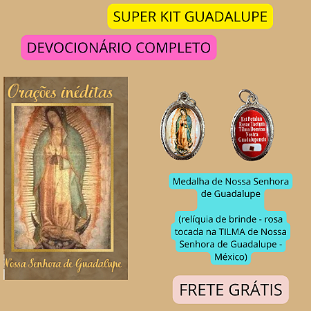 KIT NOSSA SENHORA DE GUADALUPE - ORAÇÕES INÉDITAS + MEDALHA ESPECIAL com frete grátis