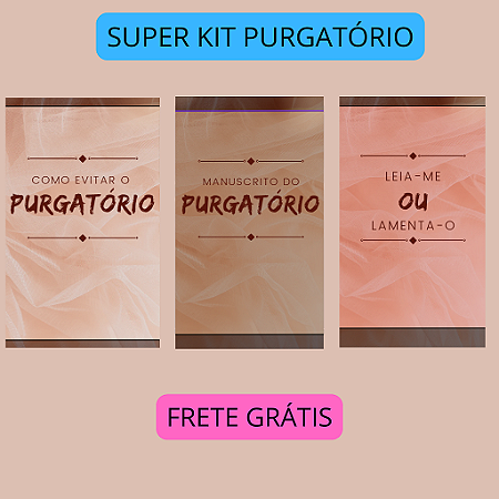 KIT PURGATÓRIO - 3 LIVROS SOBRE AS ALMAS DO PURGATÓRIO com frete grátis