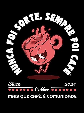 Camiseta sempre foi café