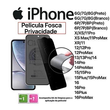 Película Cerâmica Fosca Privativa para iPhone  XR/11/12/13/14/15/15PRO/15PROMAX/16/16PRO/16PLUS/16 PRO MAX