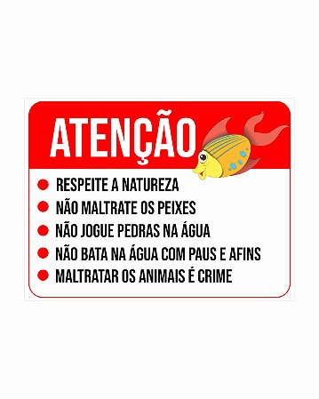 Placa Atenção Respeite a Natureza Ps+Vinil Adesivo+Impressão Digital 40x30 cm