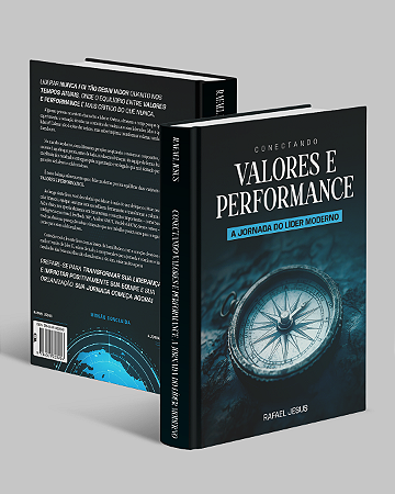 Conectando Valores e Performance: A Jornada do Líder Moderno
