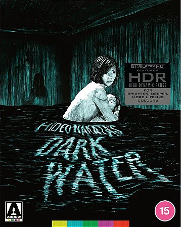 4K UHD Dark Water Água Negra | Dark Water - Hideo Nakata | Arrow
