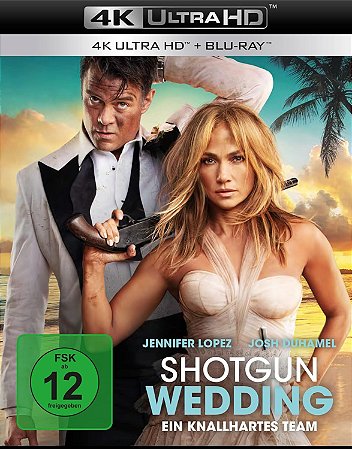 4K UHD + Blu-ray Casamento Armado - Jennifer Lopez Josh Duhamel | Shotgun Wedding