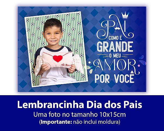 Foto Lembrança Dia dos Pais - Foto impressa 10x15cm (EV)