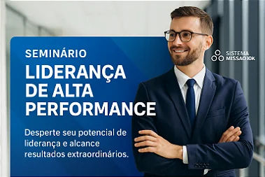 LIDERANÇA DE ALTA PERFORMANCE - SISTEMA MISSÃO 10K