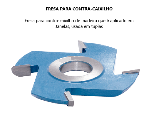 Fresa para Contra-Caixilho de Madeira para Tupias