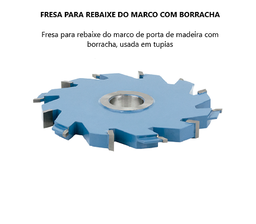 Fresa para Rebaixo do Marco com Borracha
