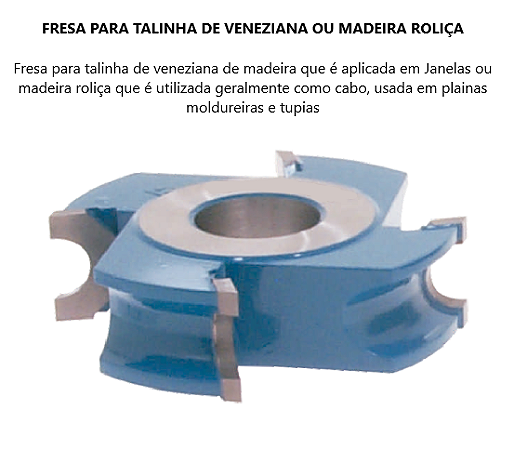 Fresa para Talinha de Veneziana ou Madeira Roliça