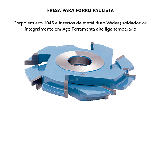 Fresa para Forro Paulista