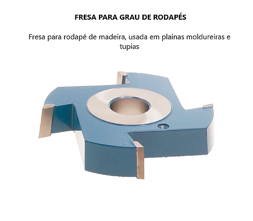 Fresa para Grau de Rodapés