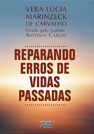 Reparando Erros de Vidas Passadas