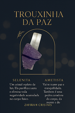 Trouxinha da Paz - Pedra de Poder Ametista e Selenita