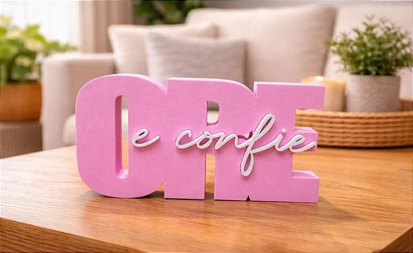 Letreiro Decorativo Ore e Confie