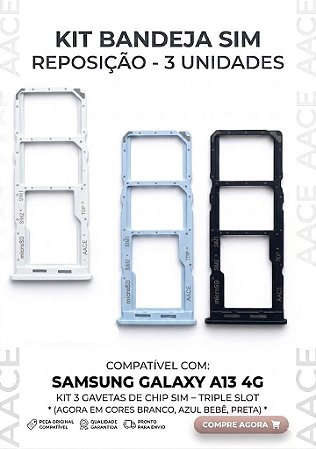 Kit 3 Gavetas Chip SIM Compatível Samsung Galaxy A13 4G – Bandeja SIM Reposição