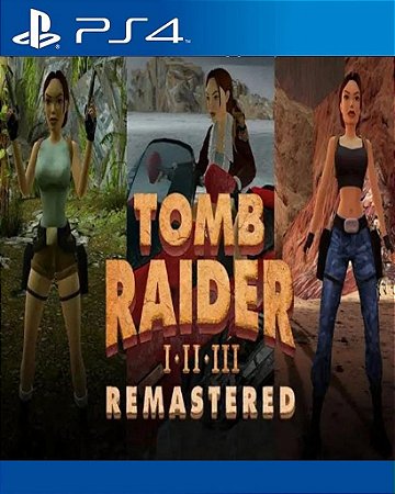 Tomb Raider I-III Remastered Starring Lara Croft Jogo Online para PS4