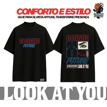 Camiseta Cosmic Future (Look At You)